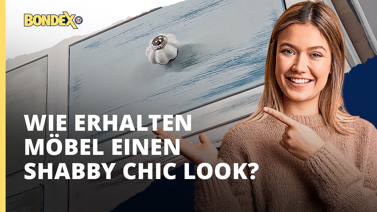 Wie bekomme ich den Shabby Chic Look auf meine M&ouml;bel? | Anleitung | BONDEX