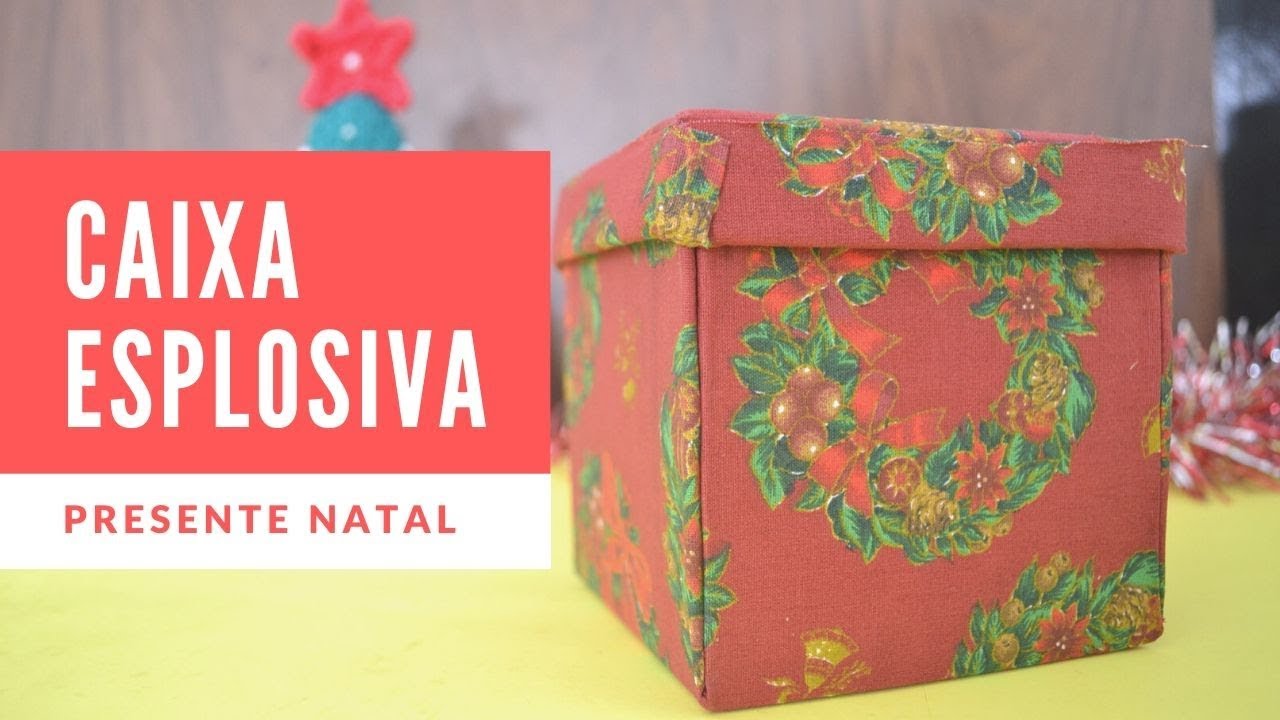 Caixa explosiva passo a passo - Presente de Natal