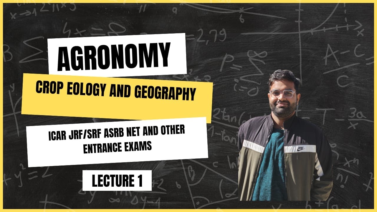 Agronomy lecture -1 (Crop ecology and geography) for ICAR-JRF/SRF ASRB-NET and Other entrance exam