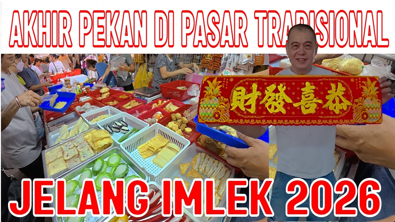 Pasar traditional Singapura pagi hari di akhir pekan jelang Imlek