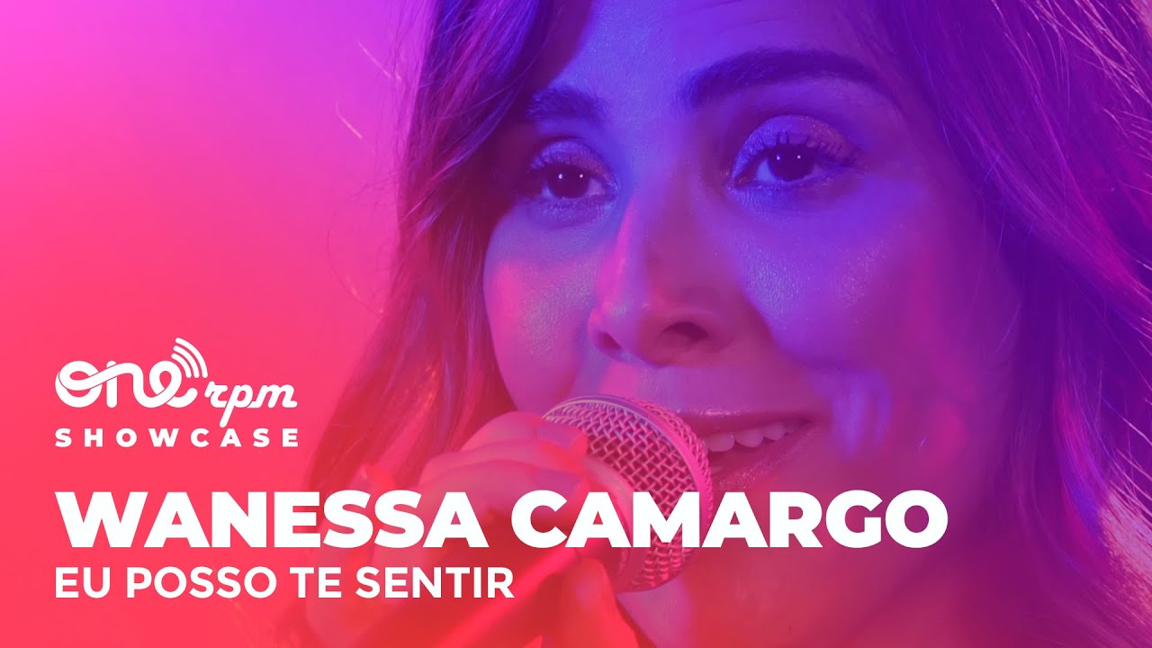 Wanessa Camargo - Eu Posso Te Sentir (Ao Vivo - Show Case ONErpm)