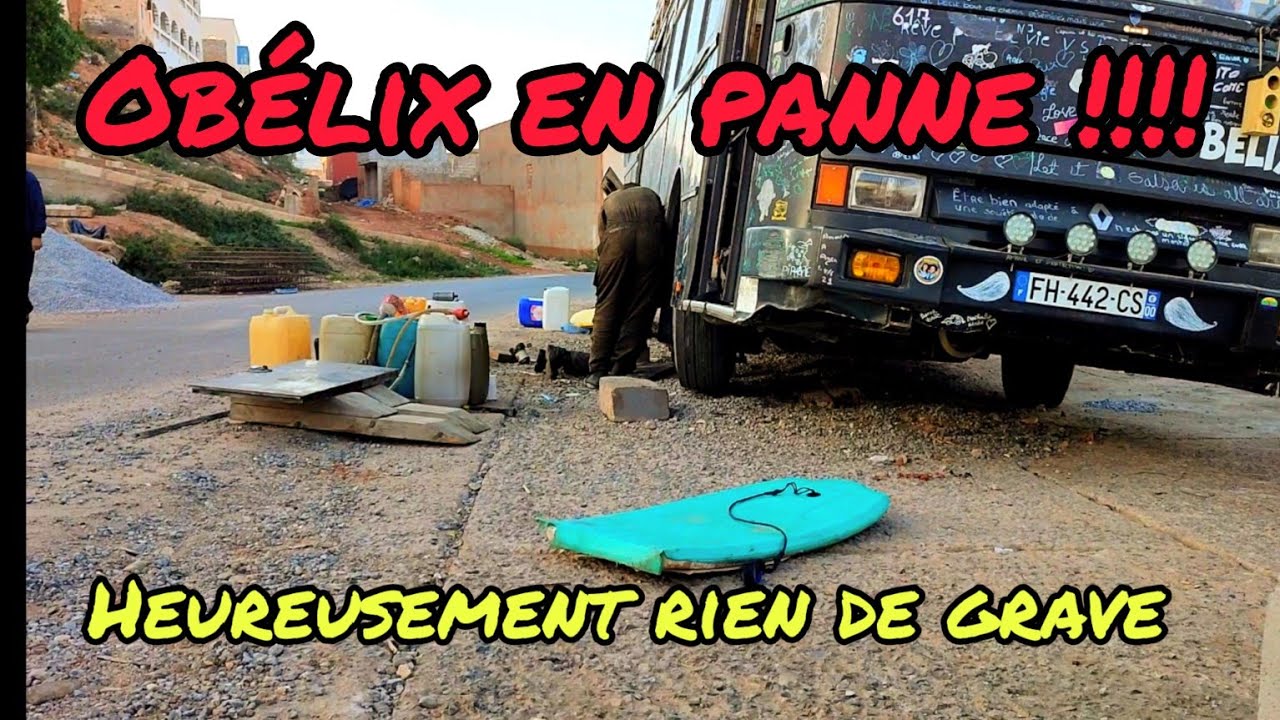 OBÉLIX EN PANNE !!!!! Heureusement rien de grave 👍 l'aventure au Maroc continue
