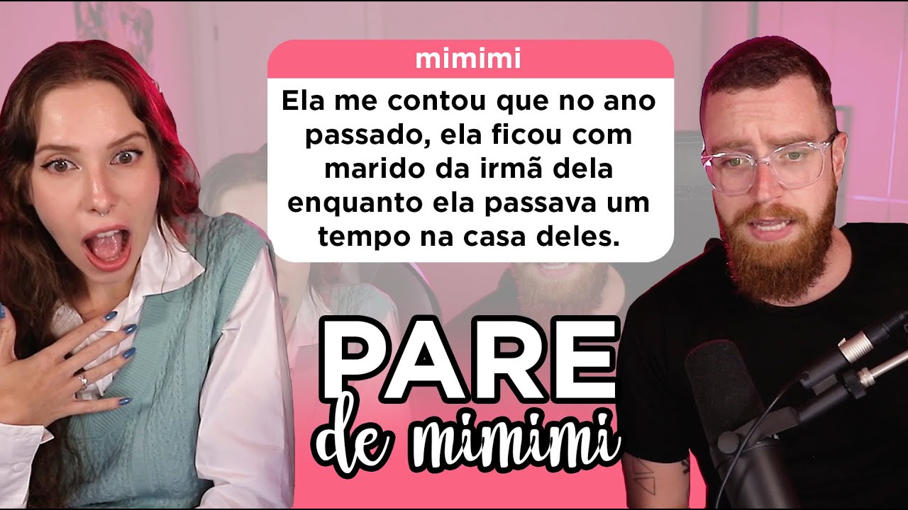 Minha namorada ficou com o cunhado dela | Pare de mimimi com @LubaTV