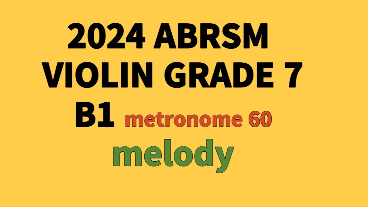 2024 ABRSM VIOLIN Grade7  B1 Allegretto non troppo metronome  60
