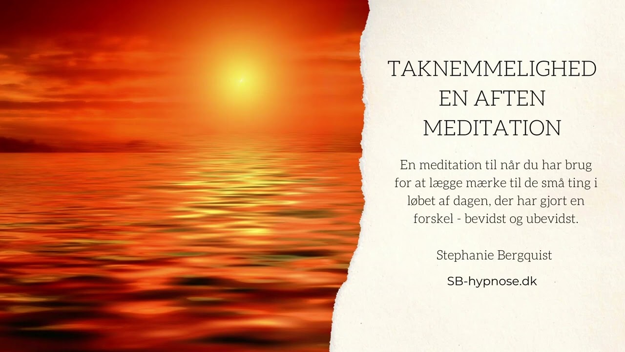 Taknemmelighed - en guidet aftenmeditation p&aring; dansk