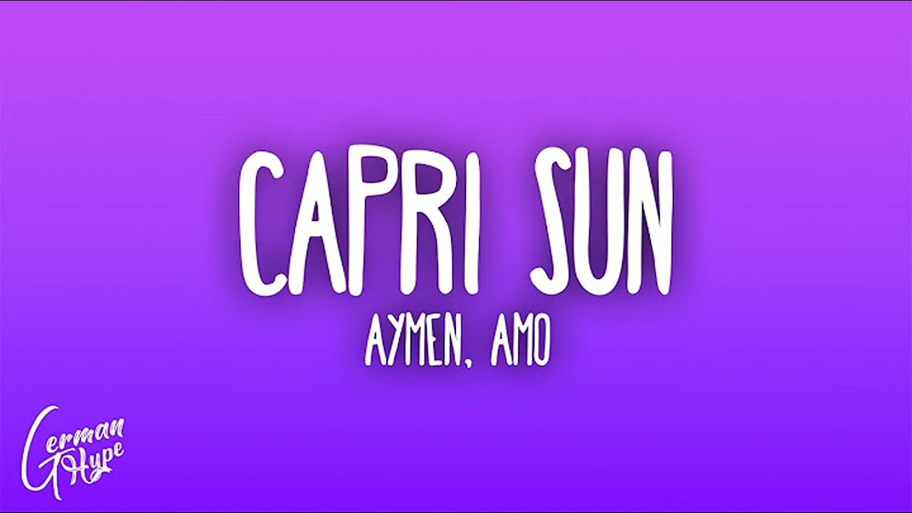 Aymen, Amo - Capri Sun (speedup)