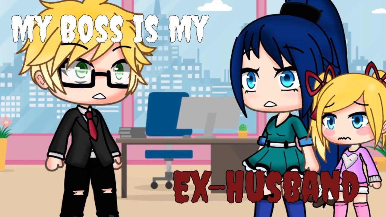 //My Boss Is My Ex-husband//||🐞Miraculous Ladybug 🐞|| Glmm (2/2)