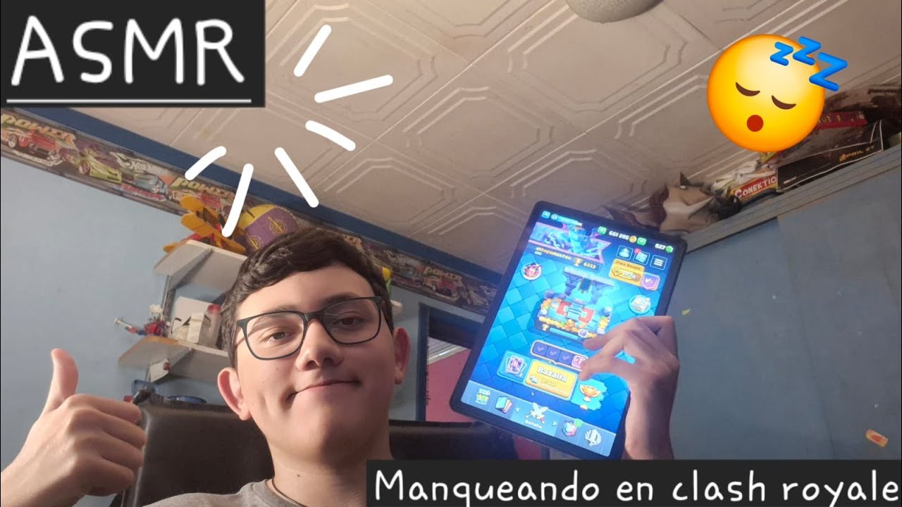 ASMR manqueando en clash royale parte 3