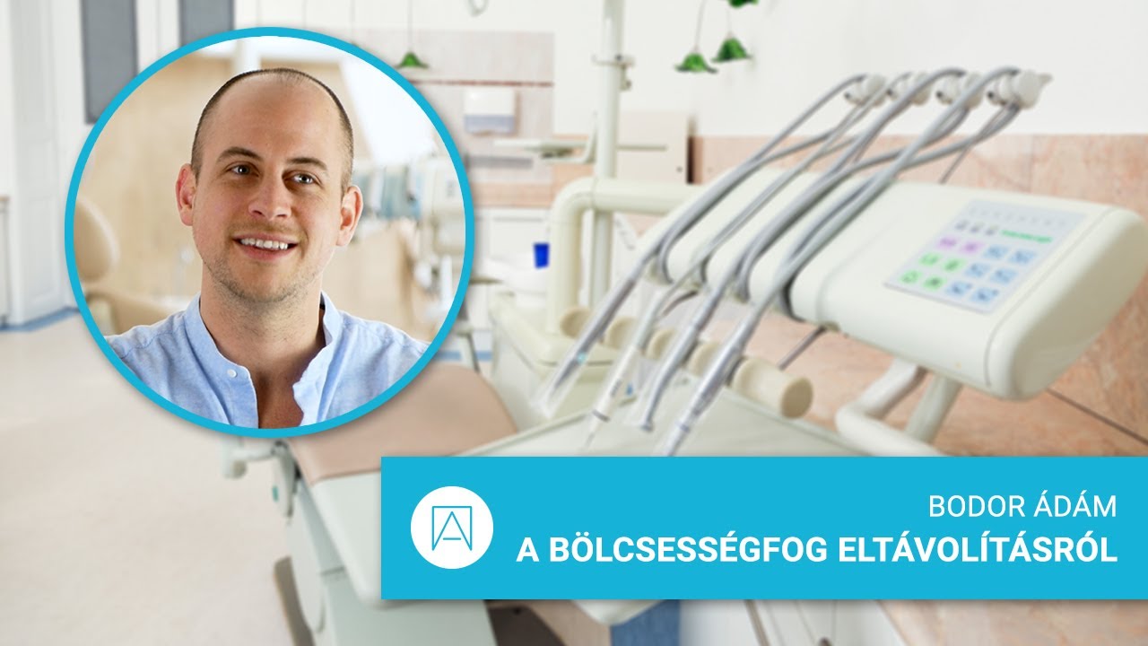 Bodor Ádám a bölcsességfog-eltávolításról