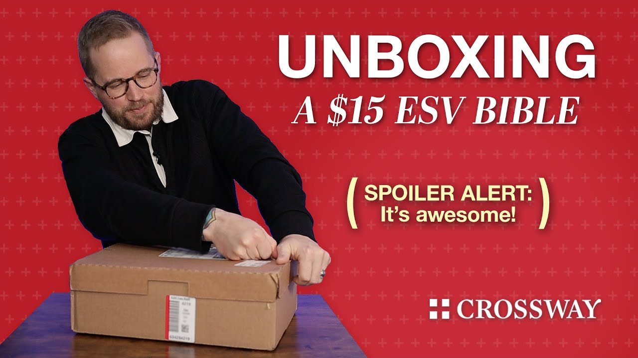 Распаковываем УДИВИТЕЛЬНУЮ Библию ESV за 15 долларов от Crossway