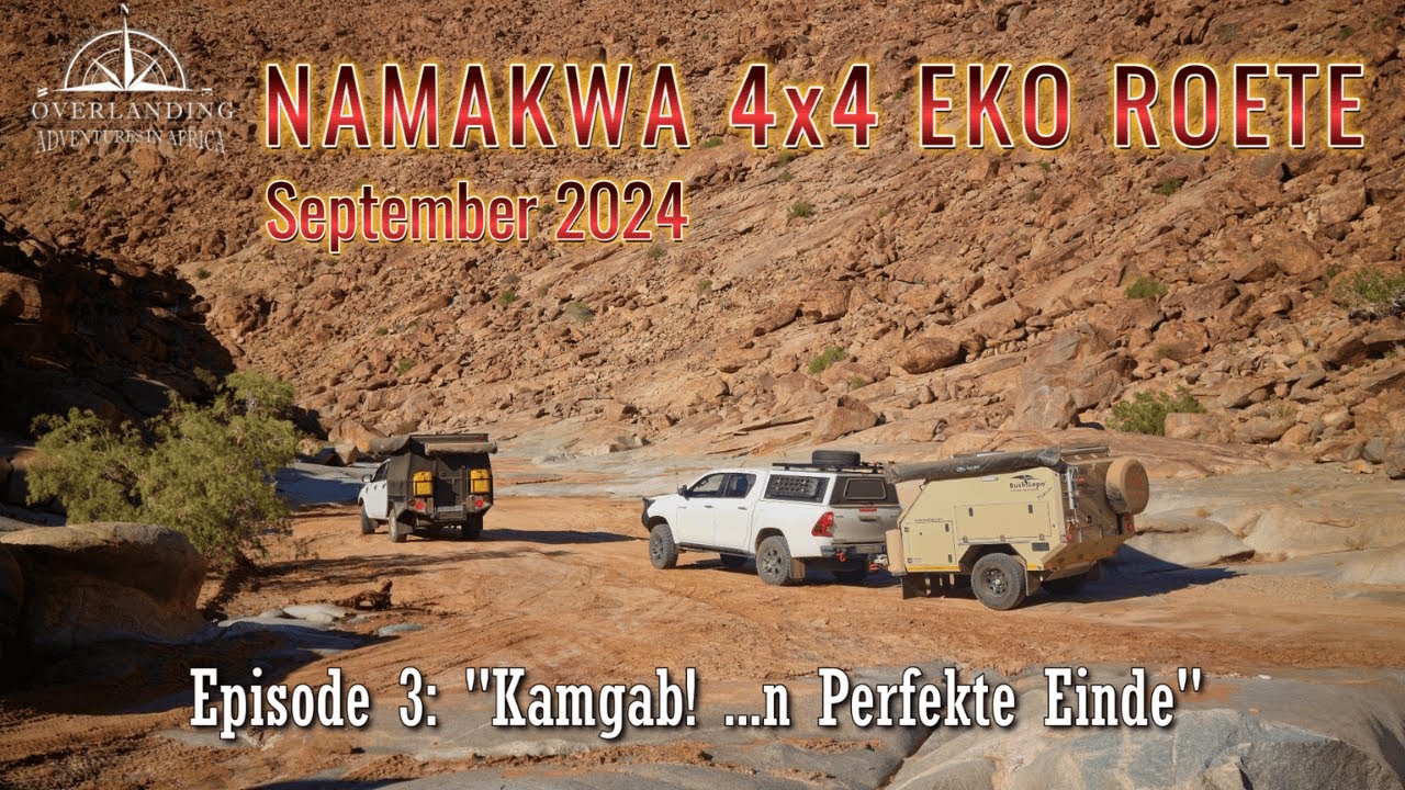 Ramansdrift - Kamgap - Augrabies! | Namaqua 4x4 Eco Trail - Episode 3