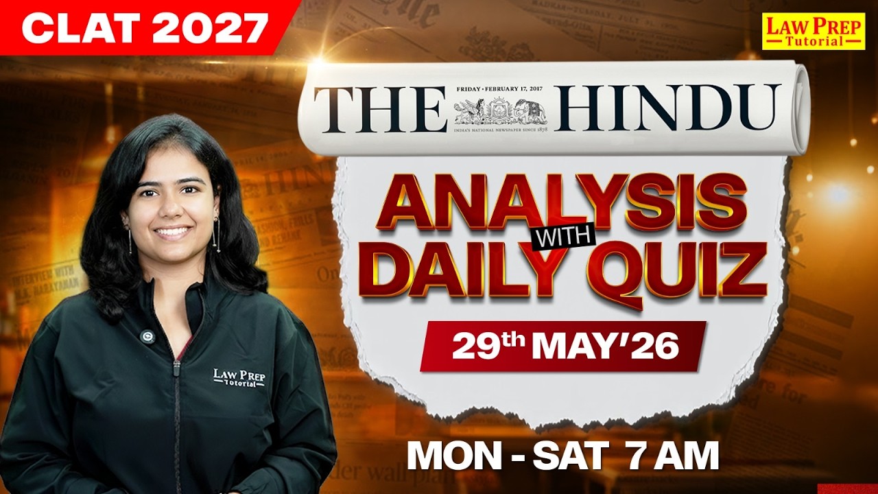 CLAT 2027 Current Affairs | The Hindu Newspaper Analysis | 29 May 2026 | CLAT Preparation 2027