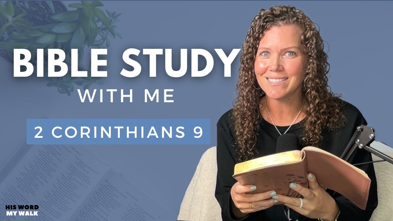2 Corinthians 9 | Sowing And Reaping EXPLAINED [Bible Study WITH ME]