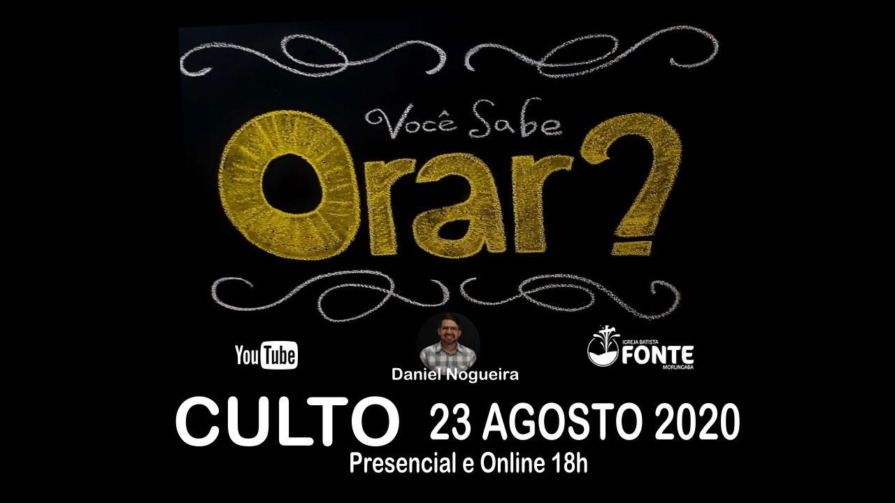 Culto Igreja Batista Fonte Morungaba | 23 de agosto 2020