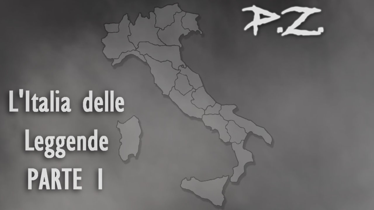 L'Italia delle Leggende: Una per Regione (Parte 1) | P.Z.