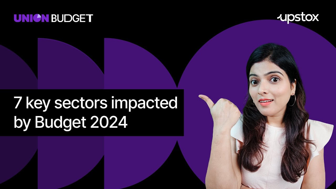 How budget 2024 affects these 7 major sectors and stocks| Union Budget 2024 | Agri | FMCG | Tourism