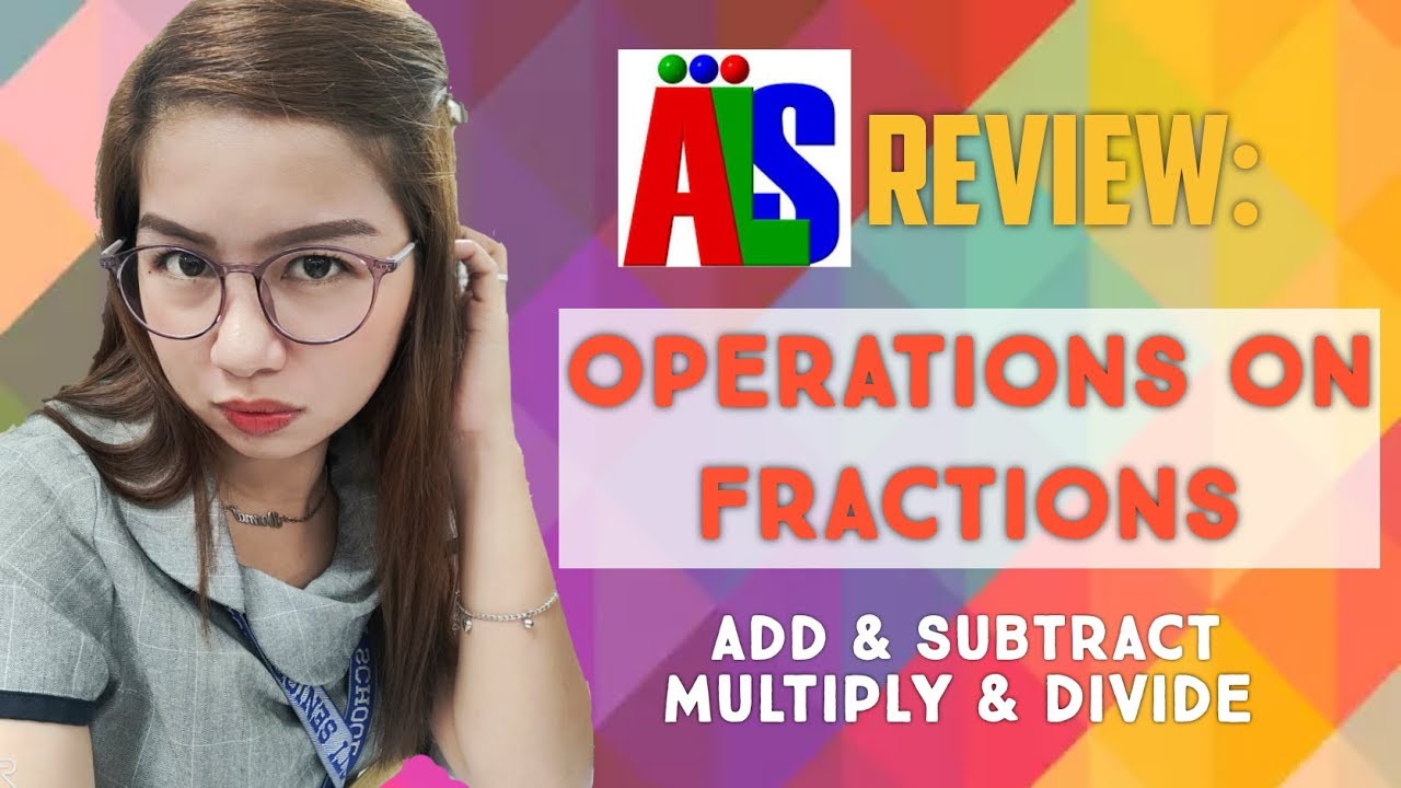 Operations On Fractions | Addition, Subtraction , Multiplication & Division | ALS Review | Tagalog