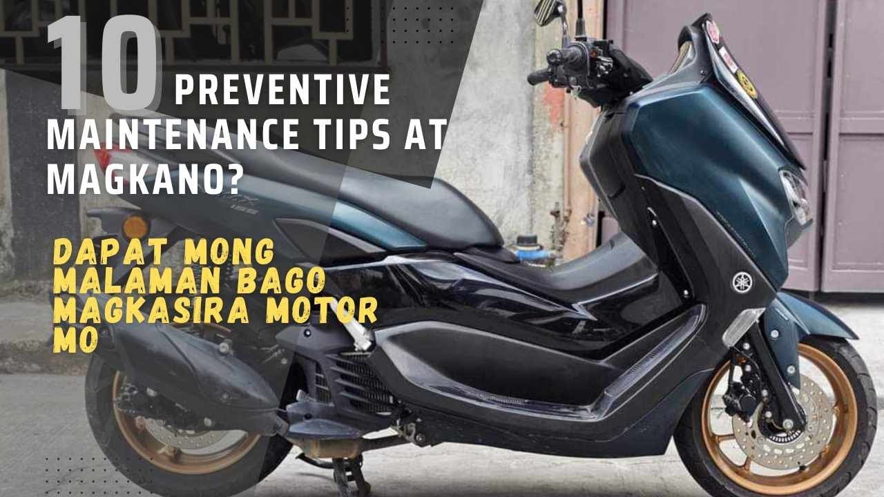 10 PREVENTIVE MAINTENANCE TIPS sa mga Scooters at Magkano? | Yamaha Nmax 155 v2