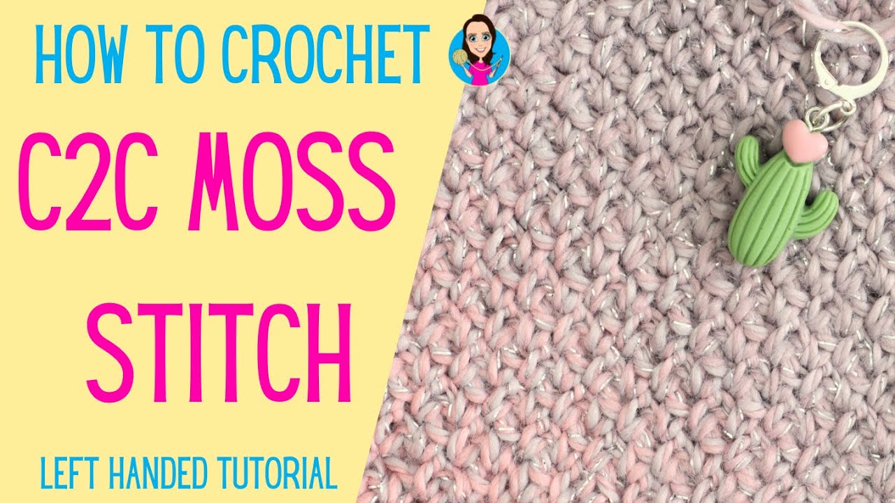 C2C Moss Stitch Rectangle And Square - Left Handed Tutorial - UK Crochet Terms - Easy Stitches