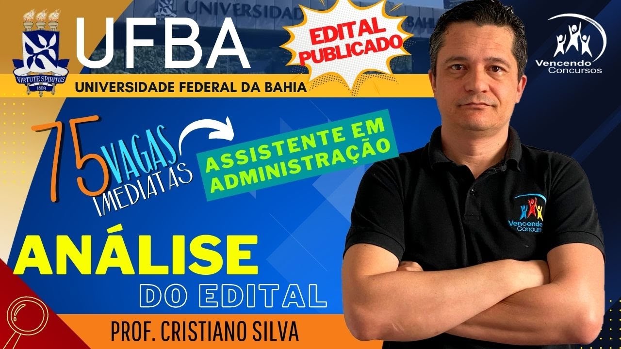 💥Concurso UFBA - Assistente em Administração - Análise do Edital - 75 Vagas Imediatas