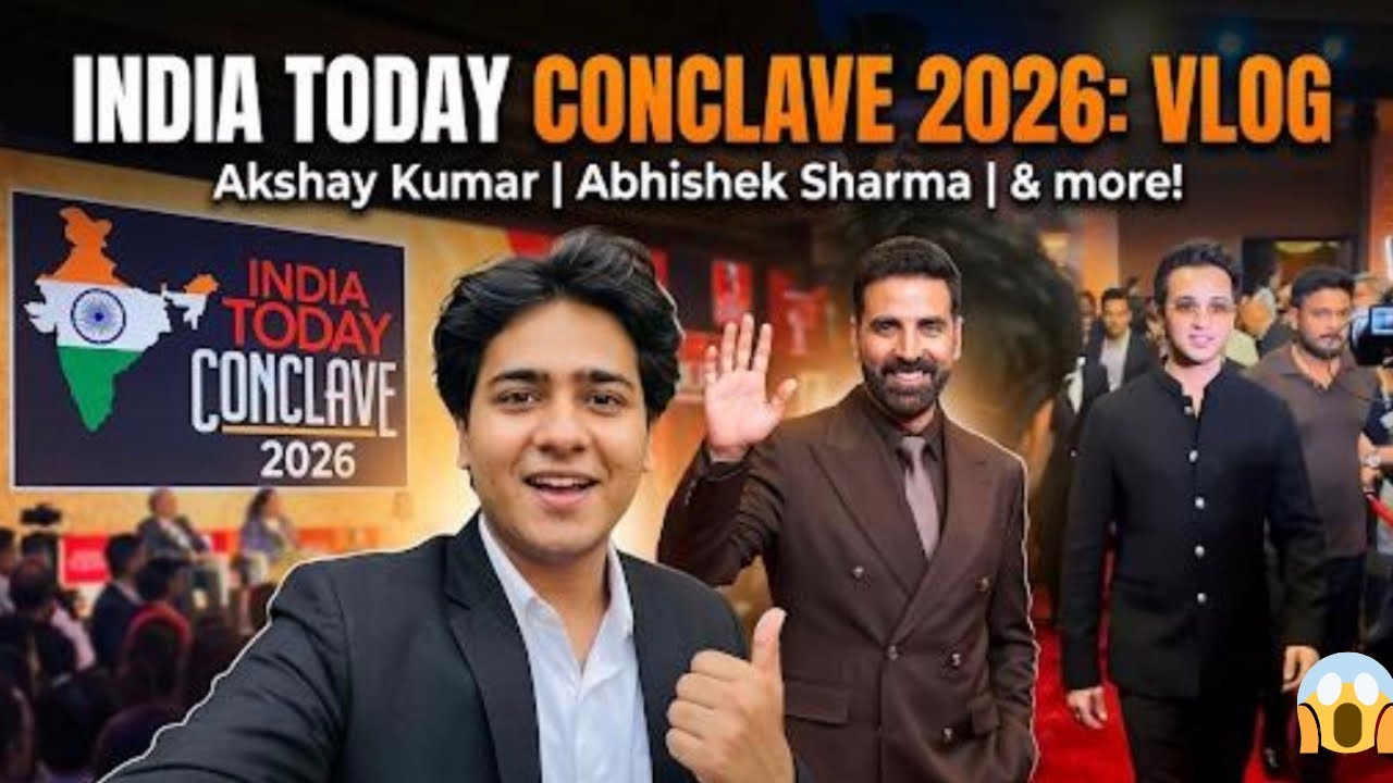 INDIA TODAY CONCLAVE 2026 VLOG | Akshay Kumar, Abhishek Sharma & Big Celebrities 🔥