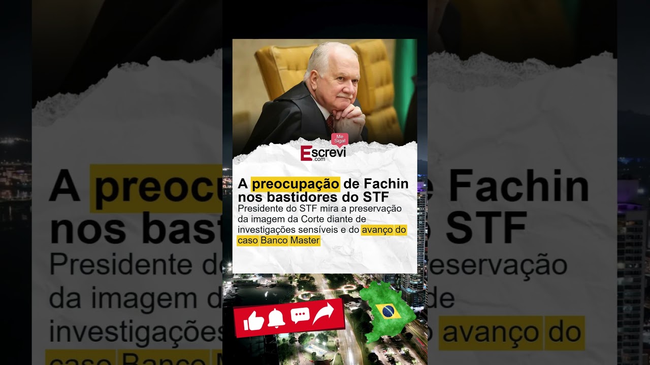 A preocupaçao de Fachin nos bastidores do STF