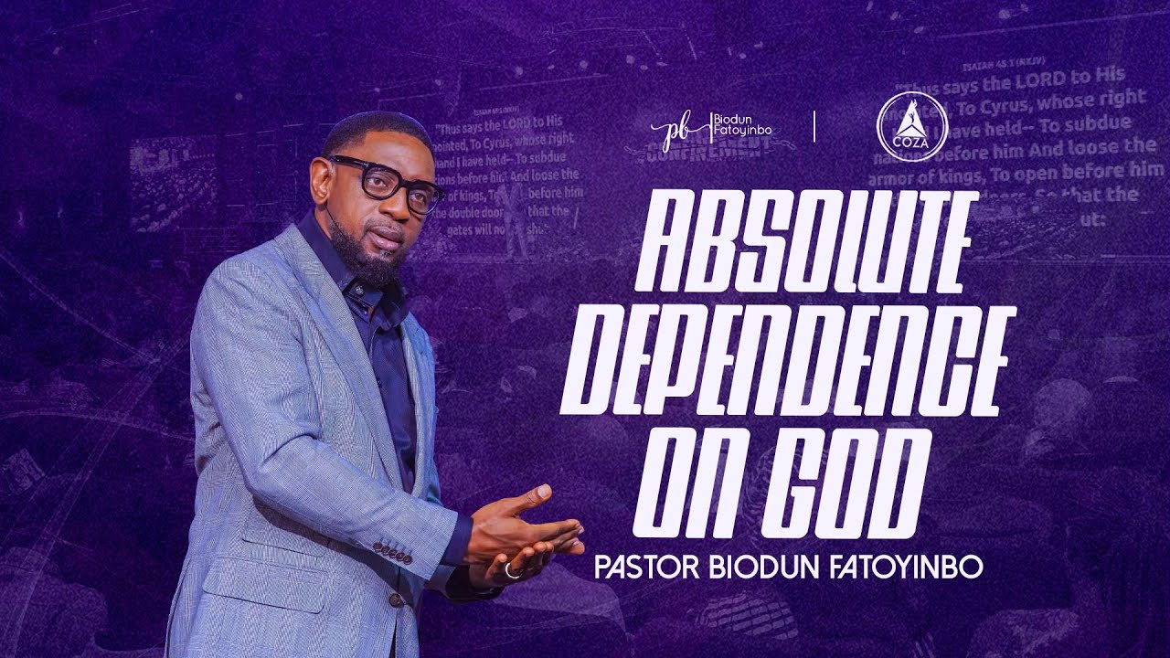Absolute Dependence On God | Pastor Biodun Fatoyinbo | COZA Tuesday Service | 10-06-2025