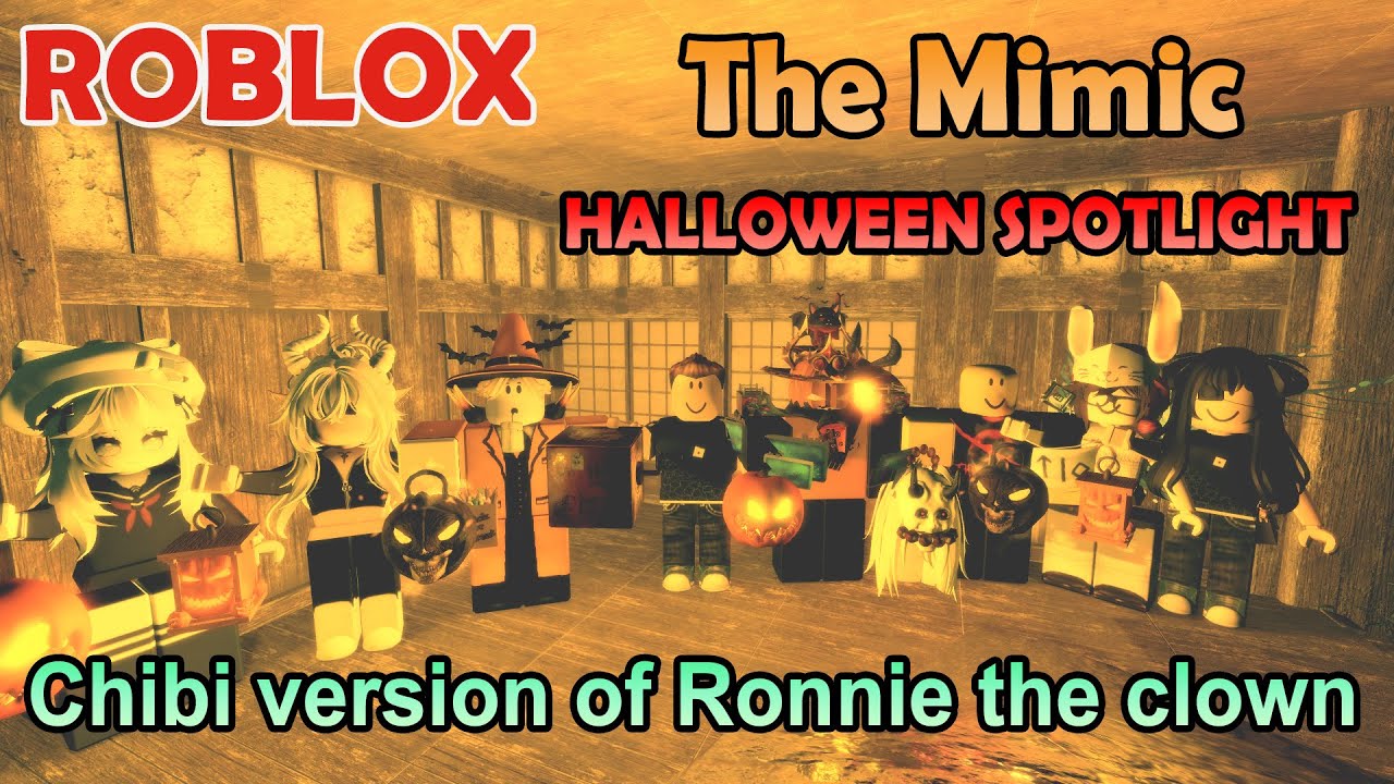 ROBLOX : The Mimic - HALLOWEEN SPOTLIGHT / Chibi version of Ronnie the clown