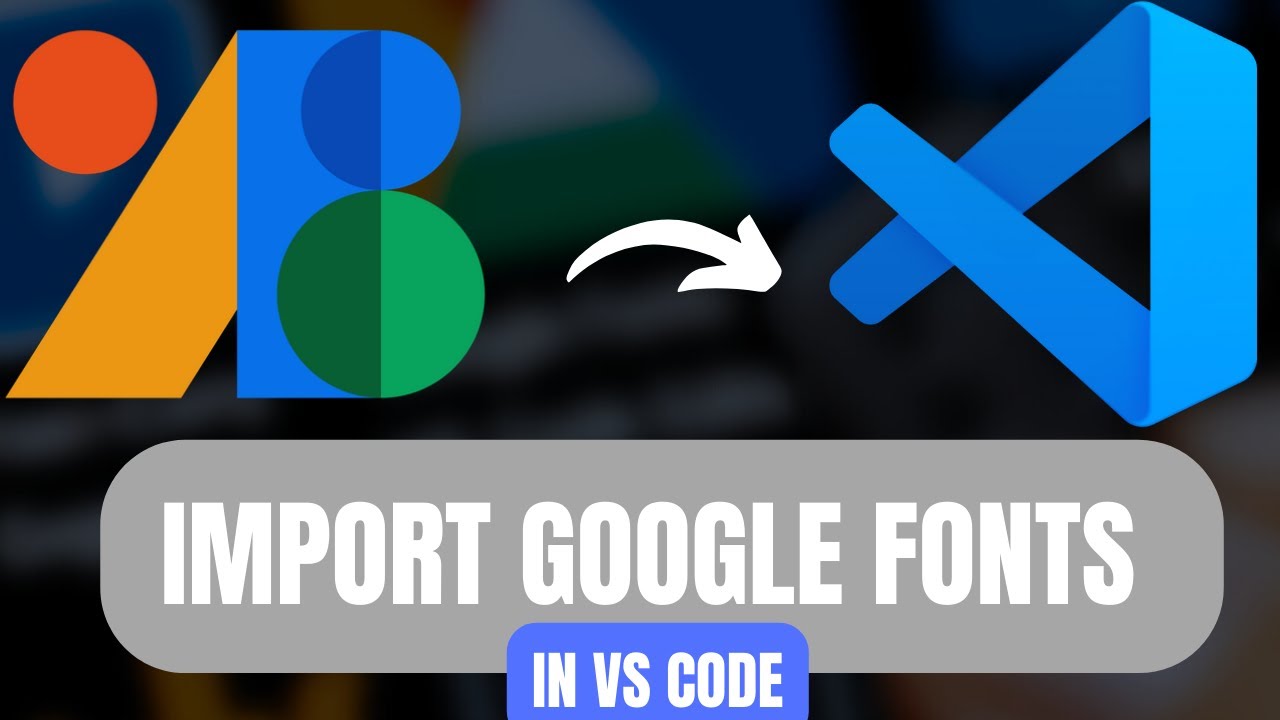 How To Use Google Fonts In VS Code (2024) Guide