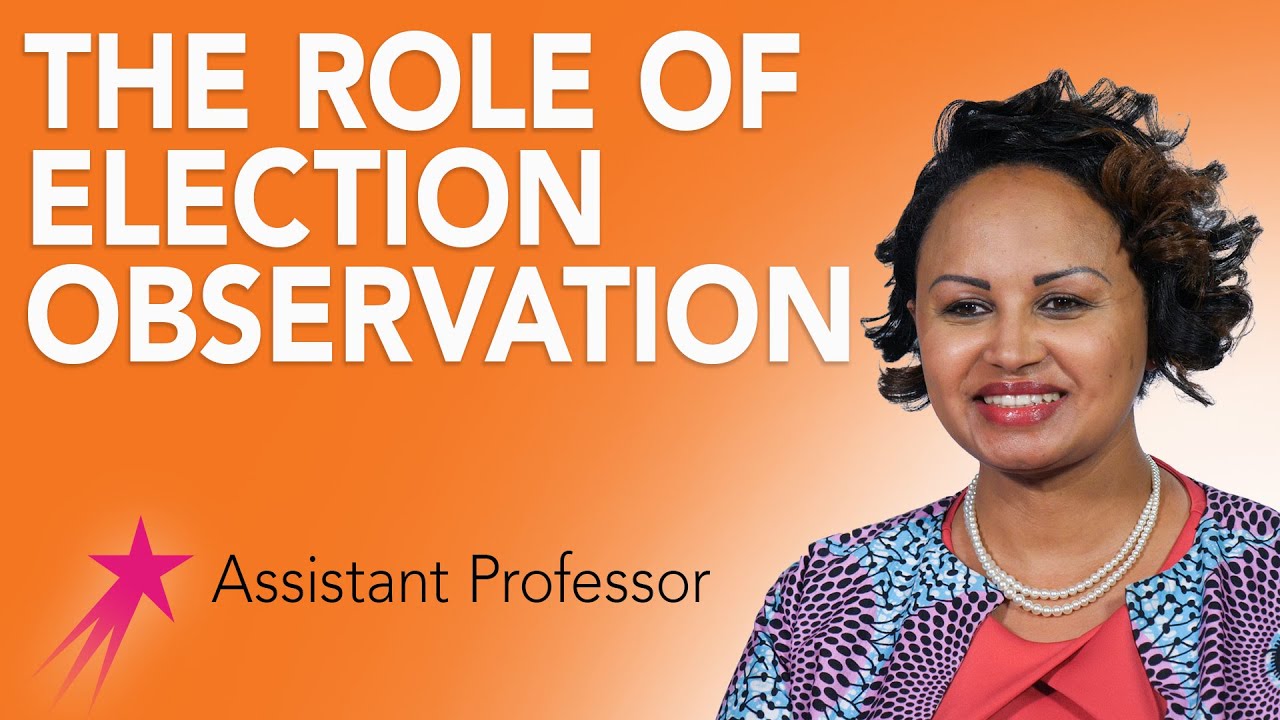 What Does an Election Observer Do | Assistant Professor Tigist Yeshiwas Engdaw | Career Girls