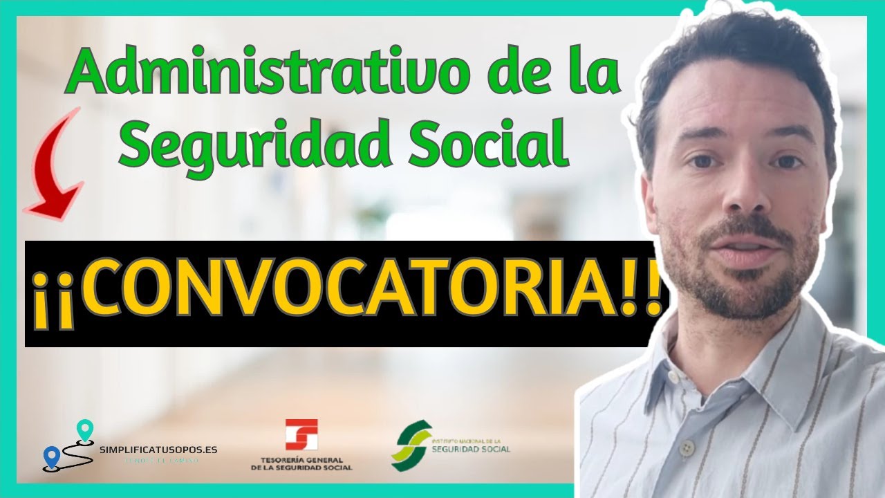 💥 CONVOCATORIA de Administrativo de la Seguridad Social - COMENTARIO y ANÁLISIS