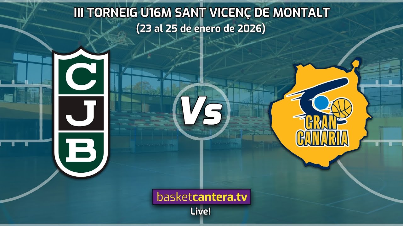 #Redifusión. U16M JOVENTUT BADALONA vs GRAN CANARIA.- Torneo Cadete Sant Vicenç de Montalt 2026