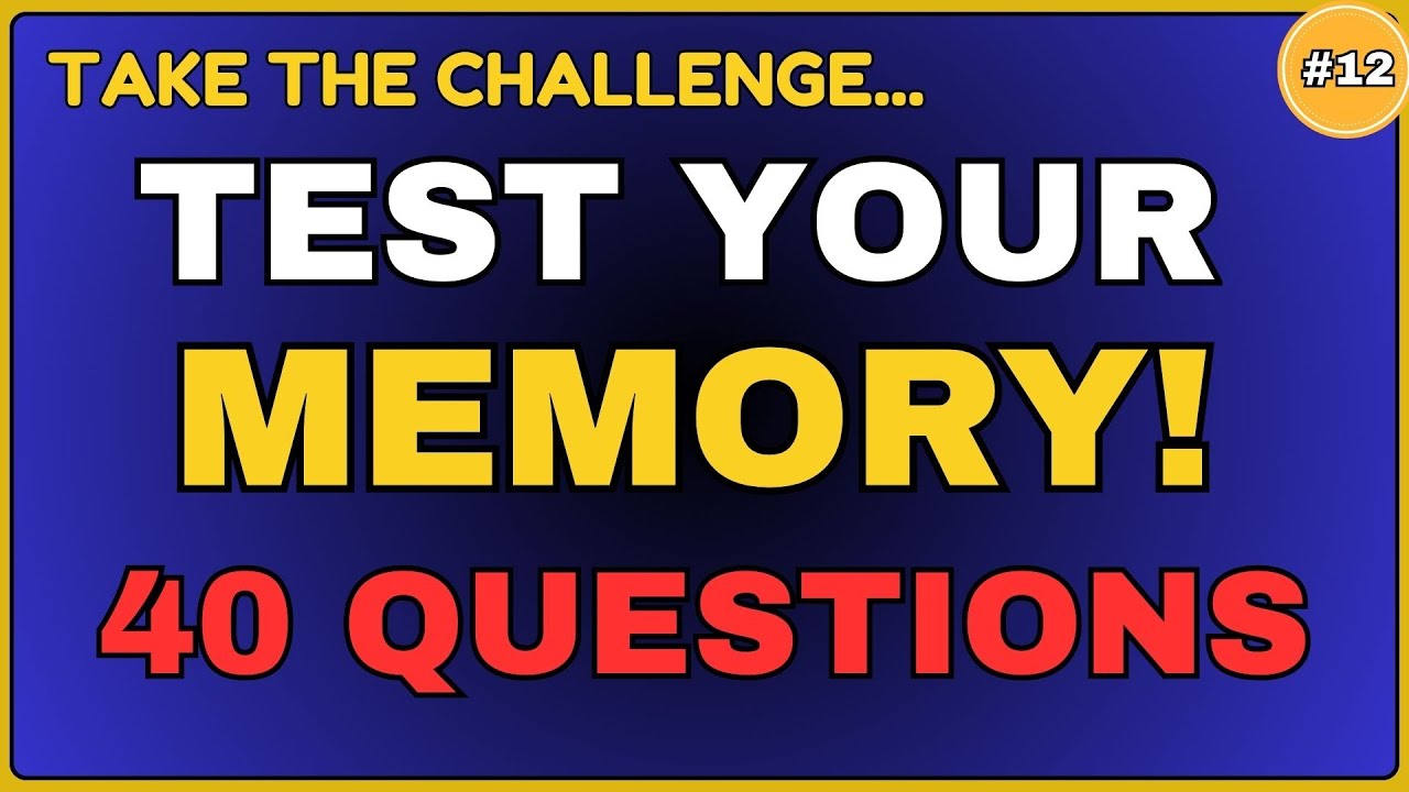 TEST YOUR  MEMORY!40 QUESTIONS #generalknowledge