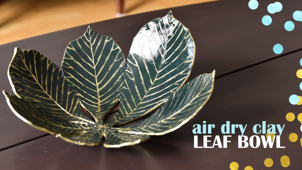 Horse Chestnut Leaf Bowl | Air Dry Clay Tutorial | Home Decor