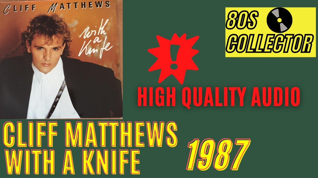 Cliff Matthews - With A Knife (Good Quality) #Italodisco #Eurodisco #80s