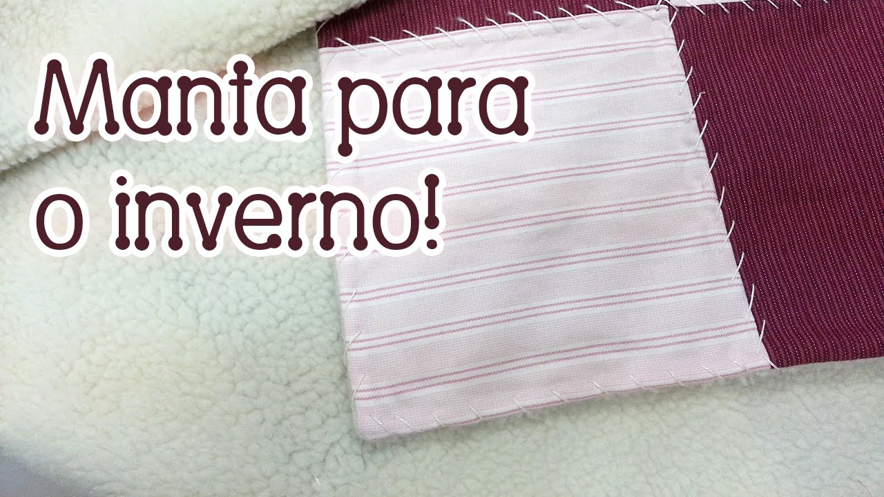 Patchwork Ao Vivo #60: manta de flanela com carapinha