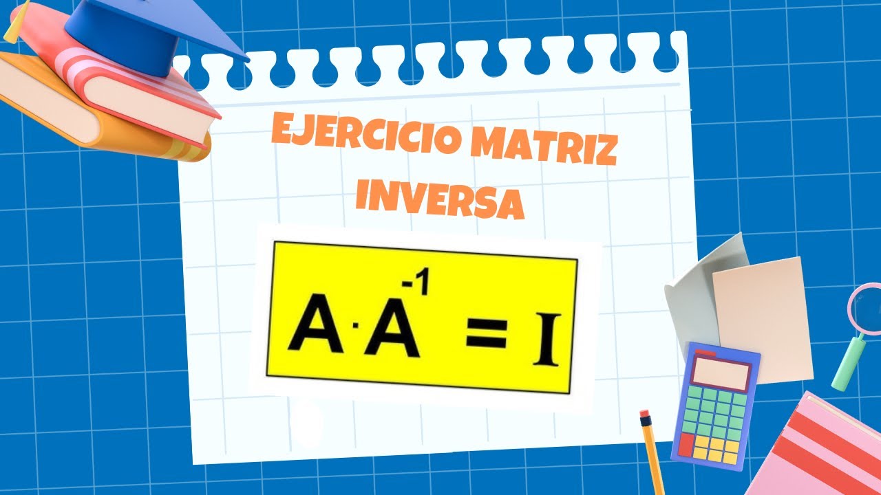 EJERCICIO MATRIZ INVERSA!!! (SELECTIVIDAD)✅