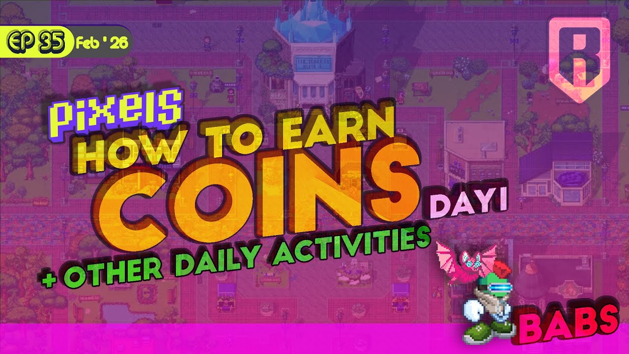 Pixels Gameplay: How to Earn Coins| Day1 | Ep 35