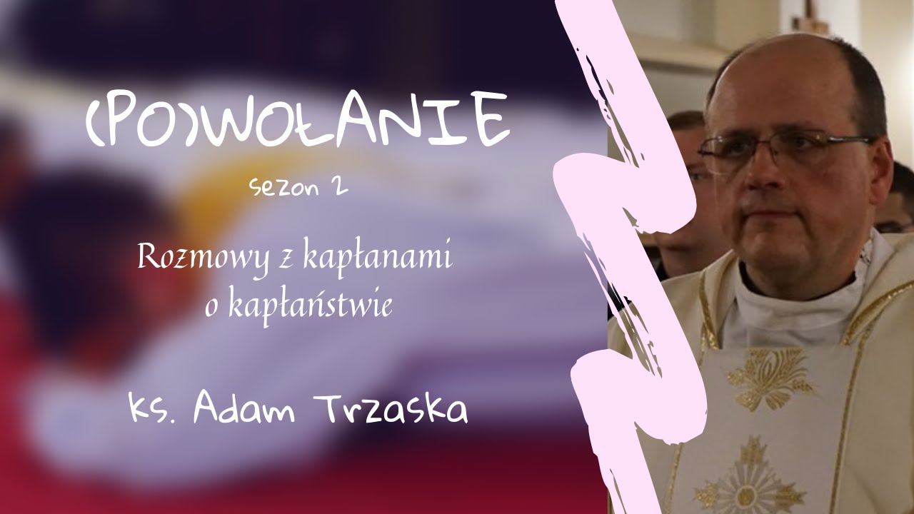 (PO)WOŁANIE 2 odcinek #3 | ks. Adam Trzaska