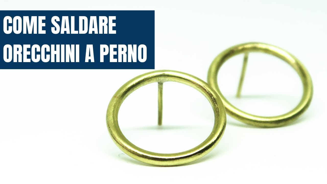 Tutorial saldatura orecchini ottone | come fare una saldatura