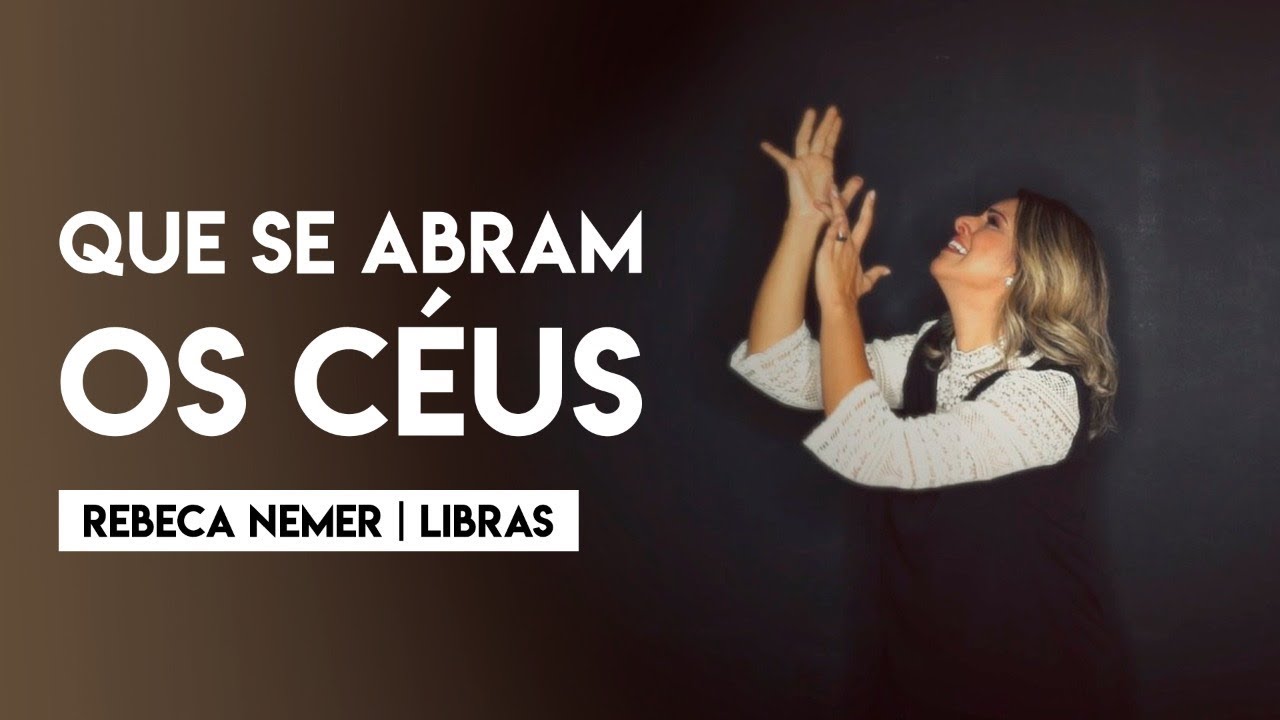Que Se Abram Os Céus (Nívea Soares) | Rebeca Nemer | #Libras