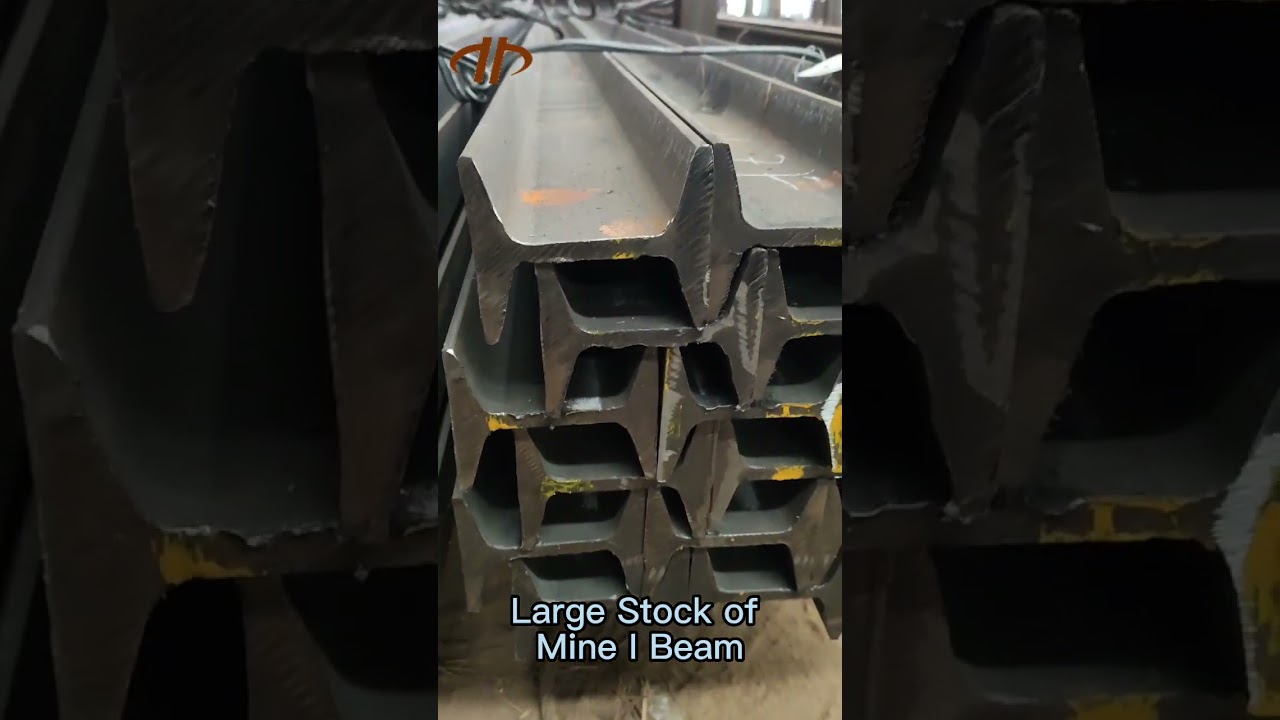 Large Stock of Mine I Beam. High Quality Products and Competitive Price For You.