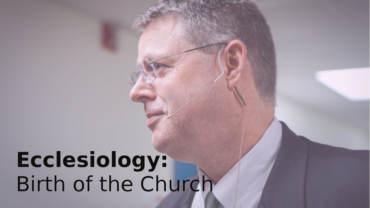 Andy Woods - Ecclesiology 08: Birth of the Church