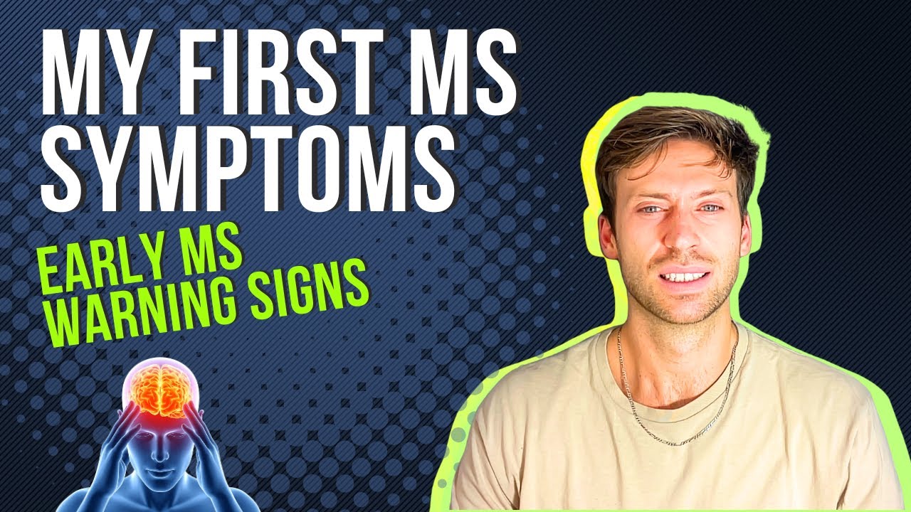 My First MS Symptoms | Early Multiple Sclerosis Signs