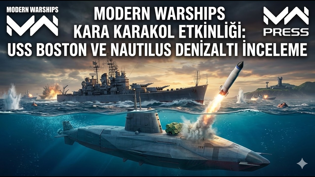 MODERN WARSHIPS: KARA KARAKOL ETKİNLİĞİ | USS BOSTON VE NAUTILUS İLE DENİZLERİN HAKİMİ BİZİZ! 🌊💥