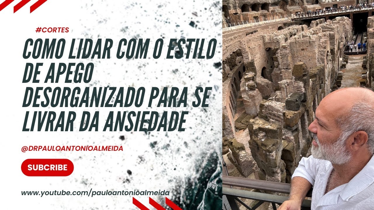 #CORTES COMO LIDAR COM O ESTILO DE APEGO DESORGANIZADO PARA SE LIVRAR DA ANSIEDADE