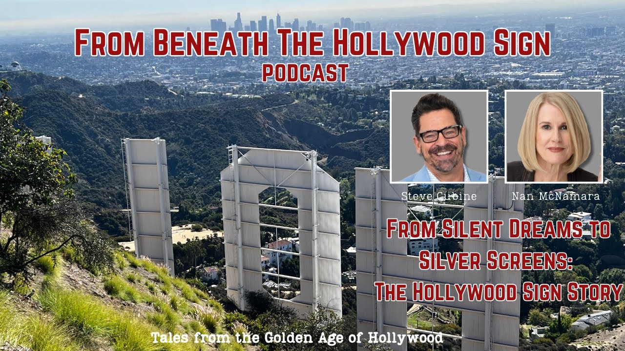 FROM SILENT DREAMS TO SILVER SCREENS:  THE HOLLYWOOD SIGN STORY (Ep. 114)