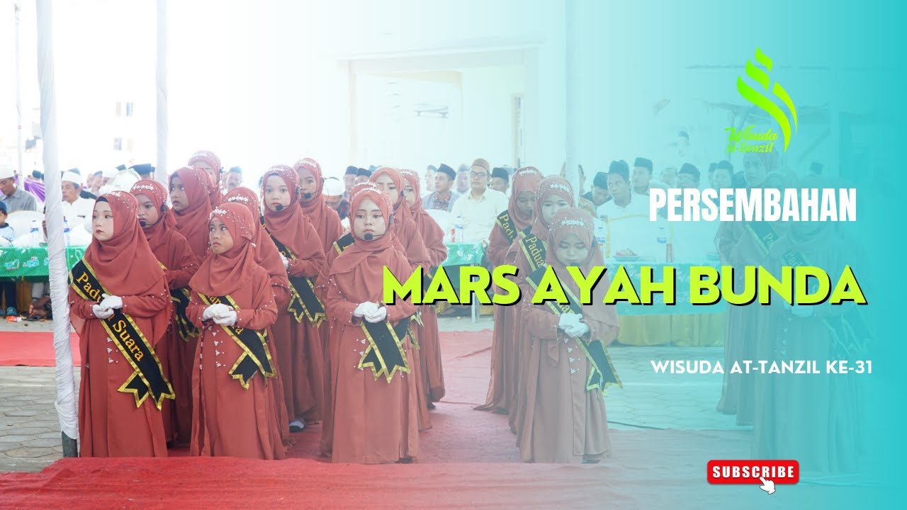 PERSEMBAHAN MARS AYAH BUNDA || WISUDA 31 RA MUBA