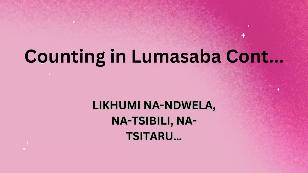 Counting in Lumasaba Part 2