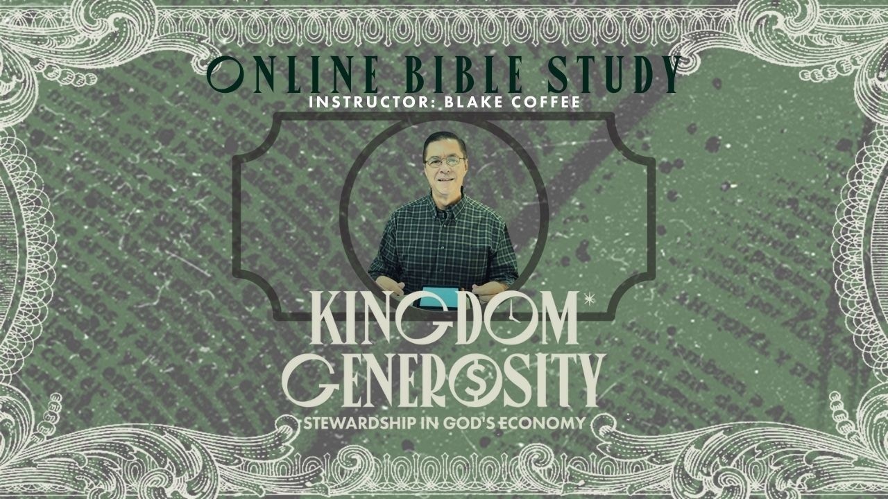 Online Bible Study - Kingdom Generosity - Matthew 25:14-30